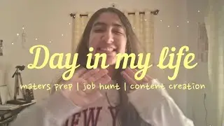 a day in my life vlog as a uni student : masters prep | job hunt | content creeation 