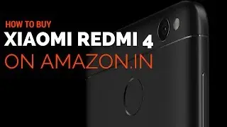 How to buy Xiaomi Redmi 4 on Amazon.in Flash Sale in Hindi | रेडमी 4 मोबाइल कैसे ख़रीदे ऑनलाइन