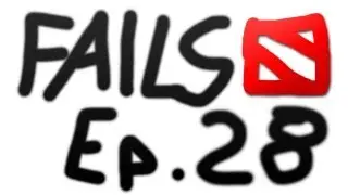 Dota 2 Fails of the Week - Ep. 28
