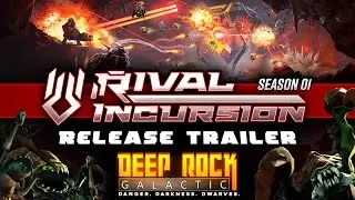 Deep Rock Galactic - Season 01: Rival Incursion - Out Now on Steam!