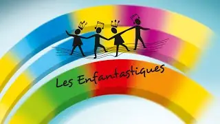 FAUT SORTIR, FAUT SORTIR - Les Enfantastiques - version complète