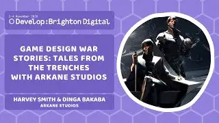 Game Design War Stories: Tales from the Trenches with Arkane Studios