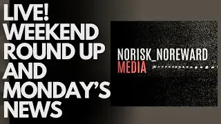 LIVE! - IRELAND - WEEKEND ROUND UP AND MONDAY'S NEWS