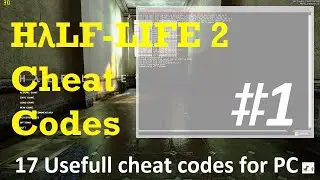 © Half-Life 2 - 17 useful cheat codes for PC ( half life 2 console commands )