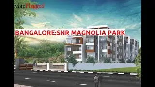 Bangalore | SNR Magnolia Park by Snr Square (P) at Sarjapur Road | MapFlagged