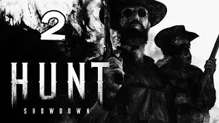 Hunt: Showdown &mdash; Часть #2