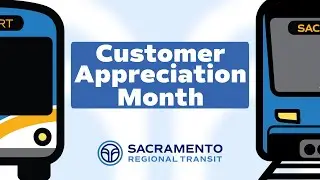 Celebrating Customer Appreciation Month with SacRT