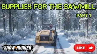 SnowRunner &mdash; 💥Supplies for the Sawmill! Mud, Logs and Extreme!⚠️ Alaska.🧊🚛Part 1 