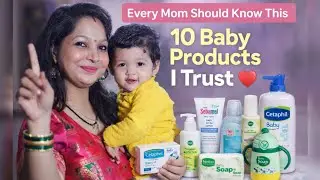 Sharing the 10 most Trusted baby products | Every mom should know these essentials 4 baby&rsquo;s care |