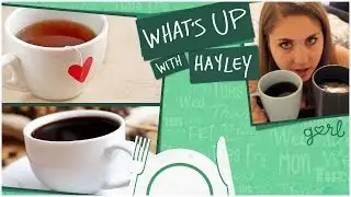 Coffee Vs. Tea Comparison - What's Up With Hayley