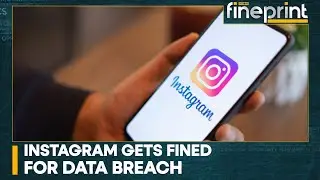 WION Fineprint | Instagram fined over $400 million for violating kids&rsquo; privacy