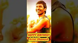 Happy Birthday Dhanush #dhanush #shorts @Therindhu kollvom TK