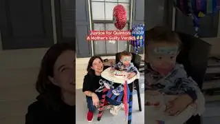 Justice for Quinton !!! A Mother's Guilty Verdict!
