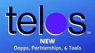 Telos (TLOS) 1yr Announcements: New Dapps, Partnerships, Tools