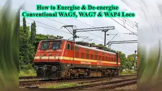 How to energise and de-energise Conventional Loco WAG5, WAG7, WAP4