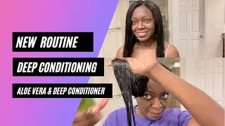 New Deep Conditioning Routine for Relaxed Hair: Aloe Vera & Deep Conditioner #relaxedhair #aloevera
