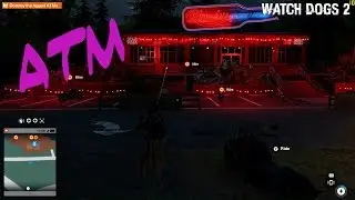 WATCH DOGS 2 - DESTROY THE ATMs