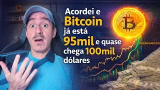 Acordei e Bitcoin j&aacute; est&aacute; 95mil e quase chega 100mil d&oacute;lares