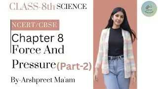Force And Pressure Il Part-2 Class 8 Science Chapter 8 Il Based On NCERT/CBSE Il @Samjhosimple-us