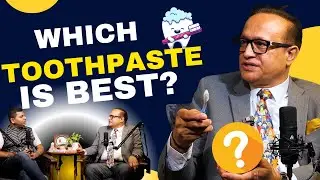 Ye Toothpaste Hai Best As Per Top Dentist? How To Choose The Right Toothpaste | Dr. Sanjay Kalra