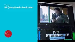 Why study BA (Hons) Media Production