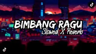 DJ bimbang ragu viral terbaru  (Slowed+Reverb) Terbaru 🎶🎧
