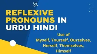 Reflexive Pronoun in Urdu Hindi |