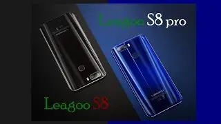Leagoo s8 - Galaxy S8 Knock-Off|PinisPinos