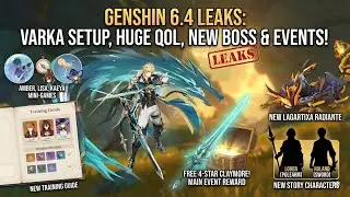 UNEXPECTED! Ver. 6.4 Whole Patch Got Leaked | Events, QoL Updates, 2 New Characters - Genshin Impact