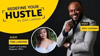 Redefine Your Hustling in the Editorial & Fashion Industry with Tina Lobondi