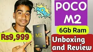 POCO M2 (6GB) - Flipkart Sale Unit Unboxing and Review | Rs9,999me budget phone kaun sa hai