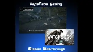 Watch Dogs Mission Walkthrough | ACT 3 - A PIT OF PARANOIA
