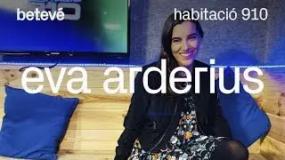 Entrevista a Eva Arderius - Habitació 910 | betevé