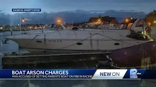 Kenosha man charged with setting parents' boat on fire