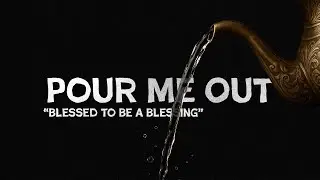 Impact Church - Pour Me Out Week 3