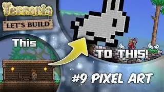Terraria 1.3 Let's Build Ep9 Pixel Art! | Terraria house design tutorial
