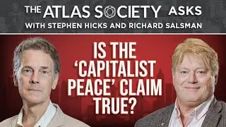 Is the Capitalist Peace Claim True? With Hicks & Salsman