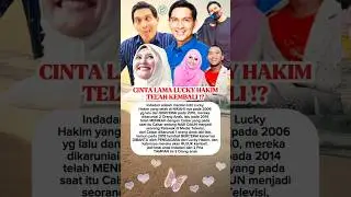 Cinta Lama Lucky Hakim Telah Kembali⁉️ #luckyhakim #celebrity #artist #gossip #breakingnews
