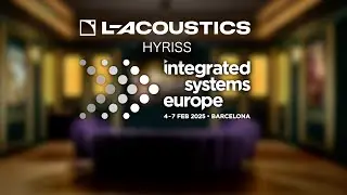 Inside the Future of Sound: L-Acoustics HYRISS