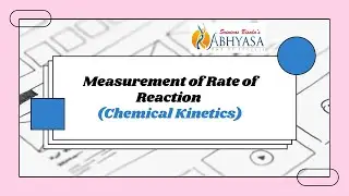 4  Measurement of Rate of Reaction - NEET (Chemical Kinetics Part-4 Class -12)