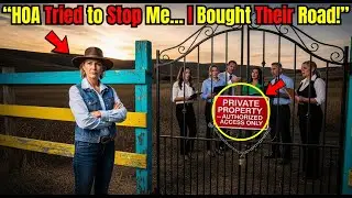 The HOA Blocked My Ranch Because My Fence Was Too Gaudy &mdash; So I Bought Their Only Road and Closed It
