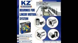 KZ BEARINGS FOR LINEAR MOTION SYSTEM