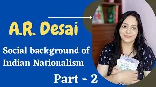 A.R Desai/social background of Indian Nationalism/part 2/Indian thinkers