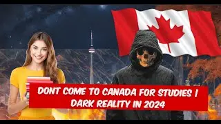 Warning to International Students: New Canadian Laws in 2024 - Think Twice Before Coming
