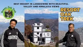 Resort Oak Trek II A wonderful resort with stunning views of Himalayas & beautiful villages II