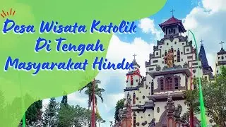Desa Katolik Di Bali | Wisata Rohani di Desa Palasari