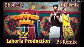 Certified Amli Babli Dhaliwal Dhol Remix | ft Mandy Sandhu Lahoria Production | New Punjabi Song