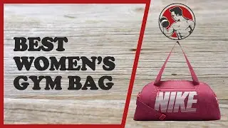 Best Women&rsquo;s Gym Bag