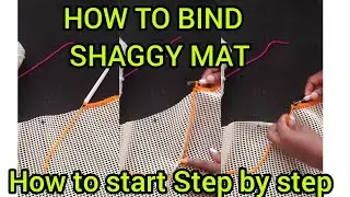 HOW TO BIND SHAGGY MAT/BINDING SHAGGY CARPET