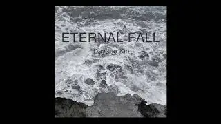 Dayane Kin - Eternal Fall (full version)